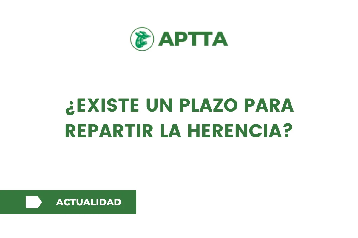 herencia y llaves - Cuánto tiempo puede estar una herencia sin repartir